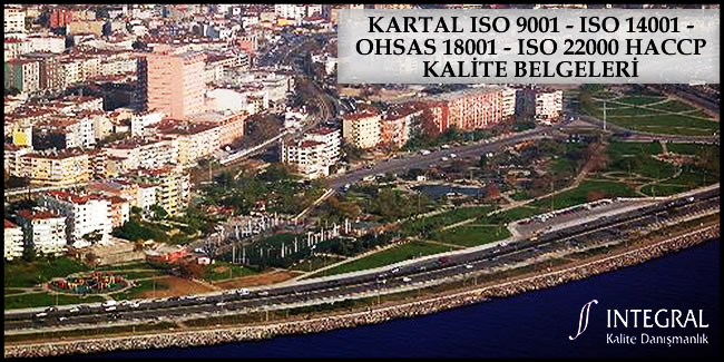 kartal-iso-9001-iso-14001-ohsas-18001-iso-22000-haccp-kalite-belgesi - Kartal ilçesi, İstanbul ilimizin Anadolu Yakası'nda bulunan ilçelerimizden birisidir. 