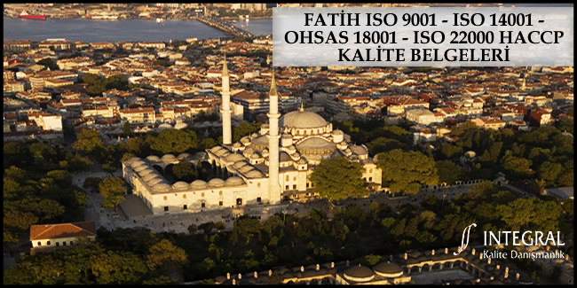 fatih-iso-9001-iso-14001-ohsas-18001-iso-22000-haccp-kalite-belgesi - Fatih ilçesi, İstanbul ilimizin Avrupa Yakası'nda bulunan ilçelerimizden birisidir. 