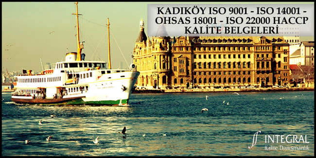 kadikoy-iso-9001-iso-14001-ohsas-18001-iso-22000-haccp-kalite-belgesi - Kadıköy ilçesi, İstanbul ilimizin Anadolu Yakası'nda bulunan ilçelerimizden birisidir. 