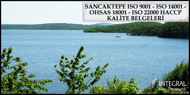 sancaktepe-iso-9001-iso-14001-ohsas-18001-iso-22000-haccp-kalite-belgesi - Sancaktepe ilçesi, İstanbul ilimizin Anadolu Yakası'nda bulunan ilçelerimizden birisidir. 