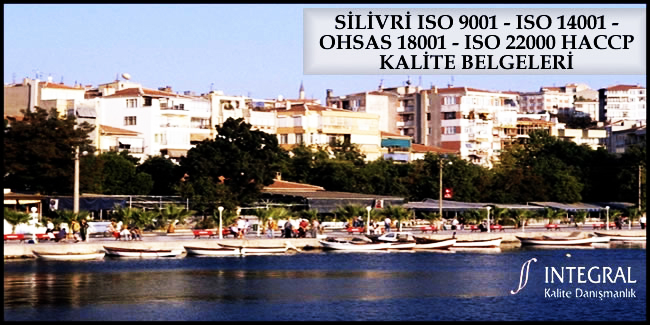 silivri-iso-9001-iso-14001-ohsas-18001-iso-22000-haccp-kalite-belgesi - Silivri ilçesi, İstanbul ilimizin Avrupa Yakası'nda bulunan ilçelerimizden birisidir. 