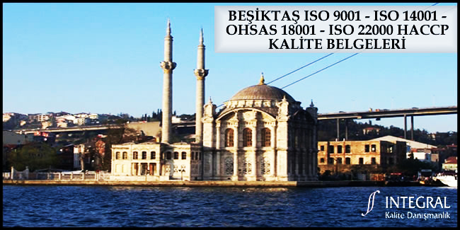 besiktas-iso-9001-iso-14001-ohsas-18001-iso-22000-haccp-kalite-belgesi - Beşiktaş ilçesi, İstanbul ilimizin Avrupa Yakası'nda bulunan ilçelerimizden birisidir. 