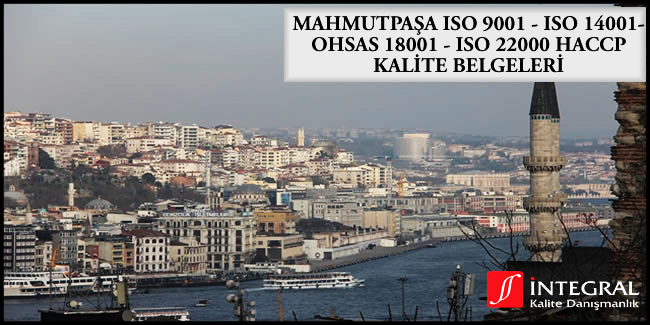 mahmutpasa-iso-9001-iso-14001-ohsas-18001-iso-22000-haccp-kalite-belgesi - Mahmutpaşa semti, İstanbul ilimizin Avrupa Yakası'nda bulunan semtlerimizden birisidir.