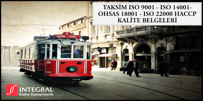 taksim-iso-9001-iso-14001-ohsas-18001-iso-22000-haccp-kalite-belgesi - Taksim semti, İstanbul ilimizin Avrupa Yakası'nda bulunan semtlerimizden birisidir.